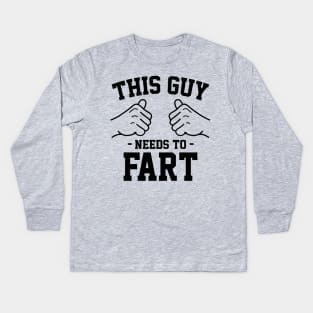 This guy needs to fart Kids Long Sleeve T-Shirt